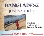 „Bangladesz jest Szundor”